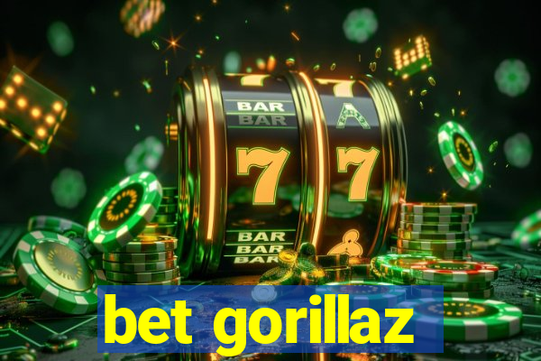 bet gorillaz